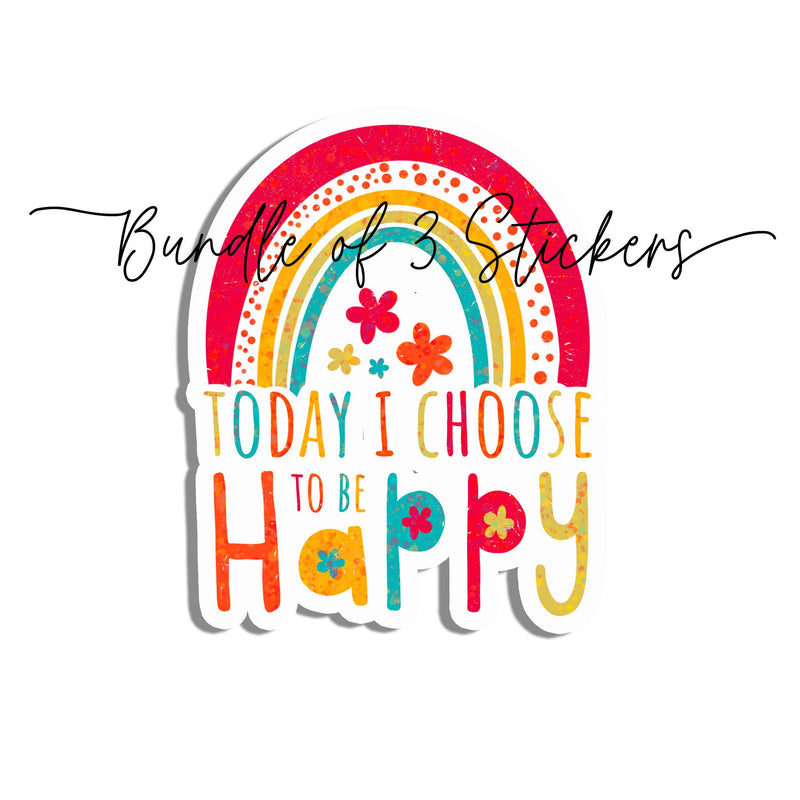 Bundle of 3 Stickers: Today I Choose To Be Happy 1.62" x 2" | Rainbow | NiftyTransfers