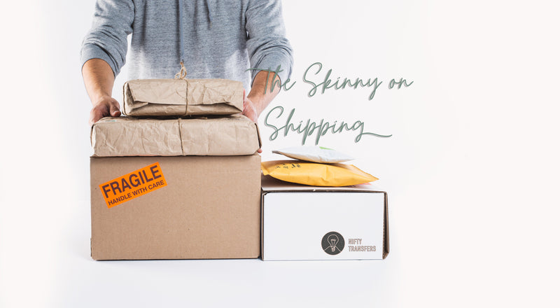The Skinny on Shipping | NiftyTransfers Blog