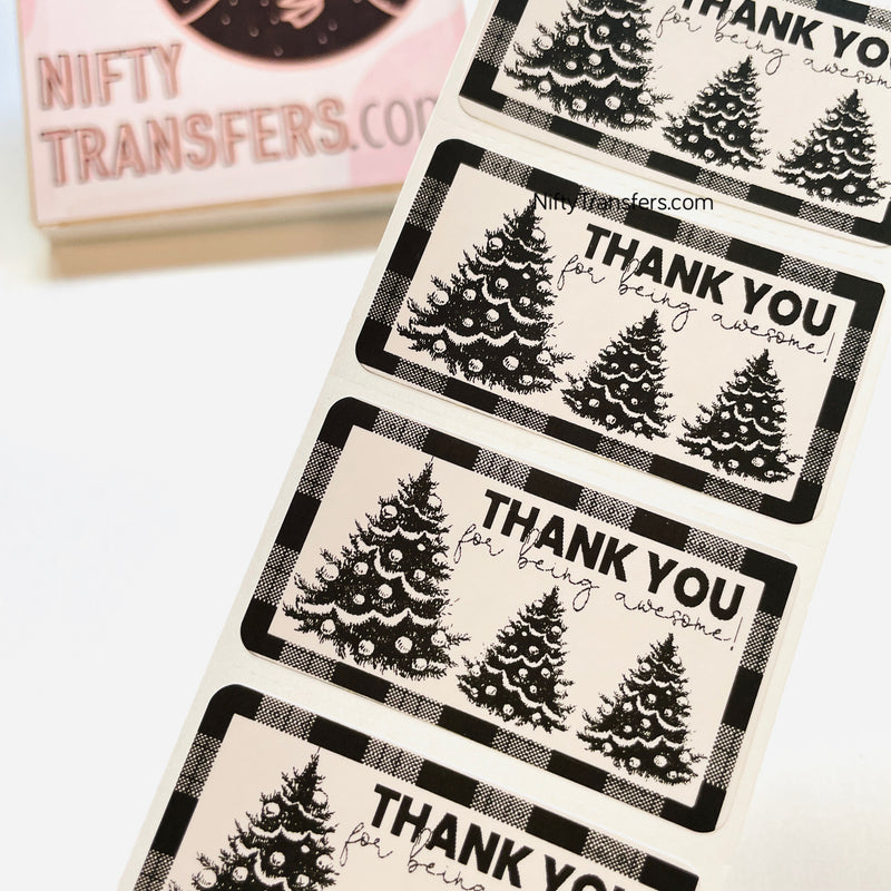 Set of 25 Thermal Printed Stickers: Christmas Trees Thank You For Being Awesome 1.25" x 2.25"