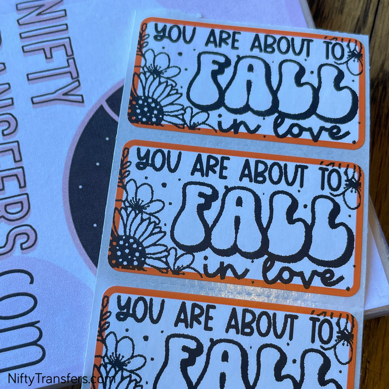Set of 25 Thermal Printed Stickers (all the same one) | 1.25 inch x 2.25 inch | You Are About To FALL In Love