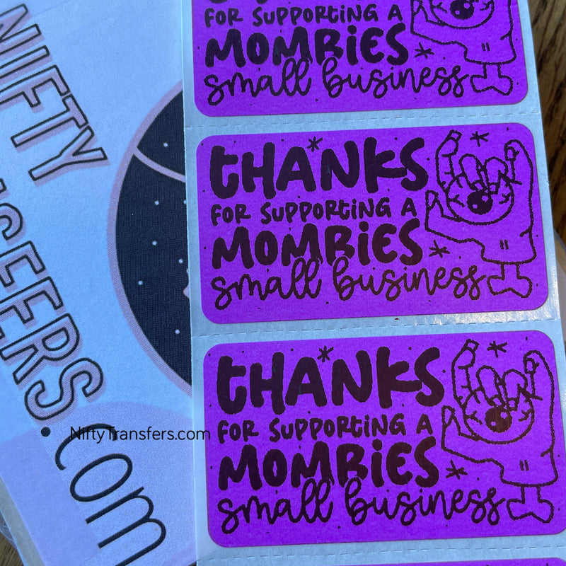 Set of 25 Thermal Printed Stickers (all the same one) | 1.25 inch x 2.25 inch | Thanks For Supporting a Mombies Small Business