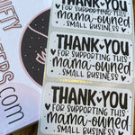 Set of 25 Thermal Printed Stickers (all the same one) | 1.25 inch x 2.25 inch | Mama Owned Small Business