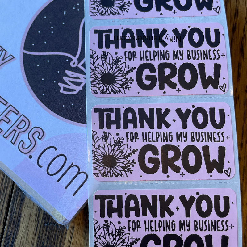 25 Thermal Printed Stickers (all the same one) | 1.25 inch x 2.25 inch | Thank You For Helping My Business Grow