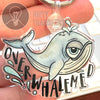 acrylic keychain OVERWHALEMED Whale | NiftyTransfers